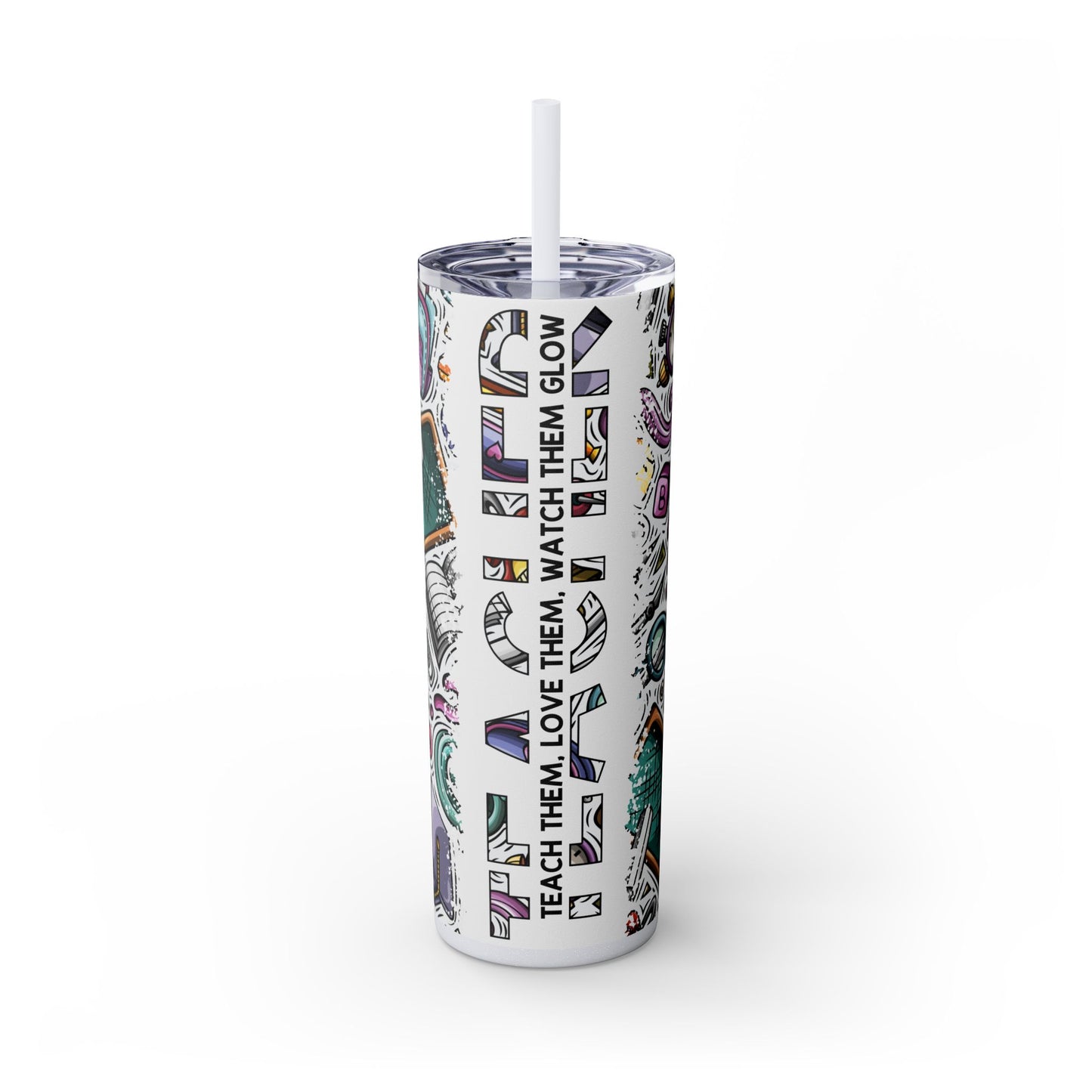 Colorful Teacher Skinny Tumbler with Straw | Motivational Drinkware, Teacher Gift Idea, Eco-Friendly Gift, Office Mug, Inspirational Tumbler