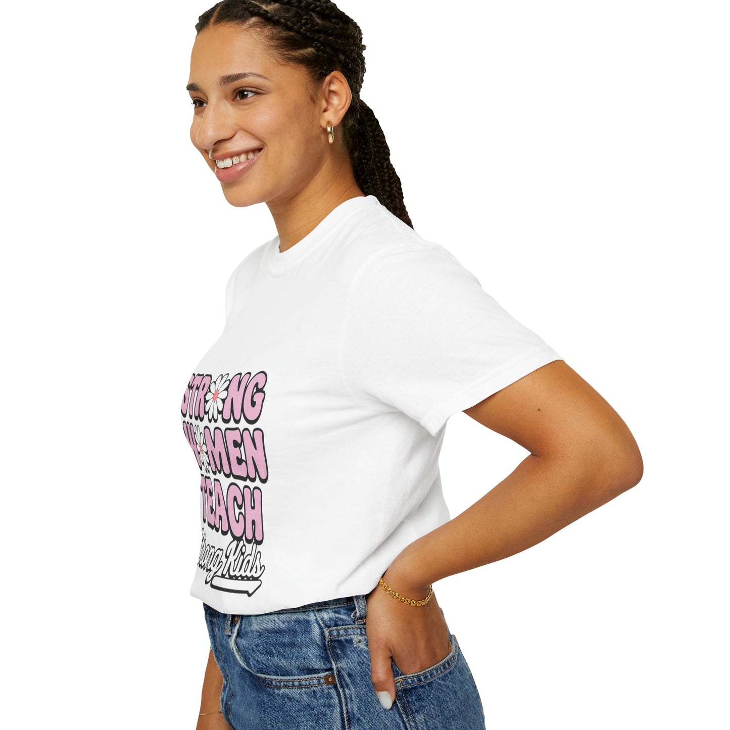 Empowering Teacher T-Shirt - Strong Women Teach Strong Kids, Inspirational Gift, Educator Apparel, Feminist Shirt, Motivational Tee, Comfort Color 1717 Unisex