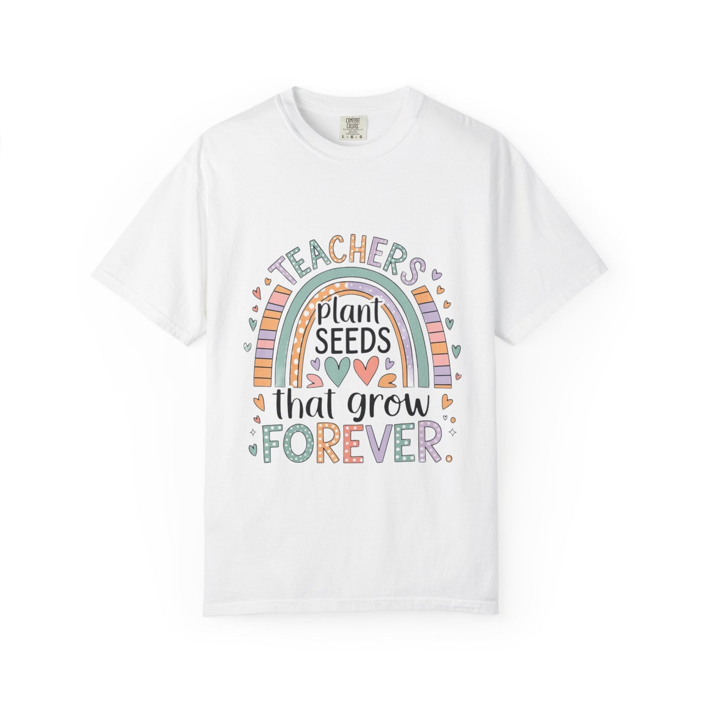 Teachers Day Appreciation Graphic T-Shirt, Unisex Comfort Color 1717 T-Shirt, Teacher Motivational Quote T- Shirt, Best Gift for Teachers & Educators, Rainbow Graphic Tee