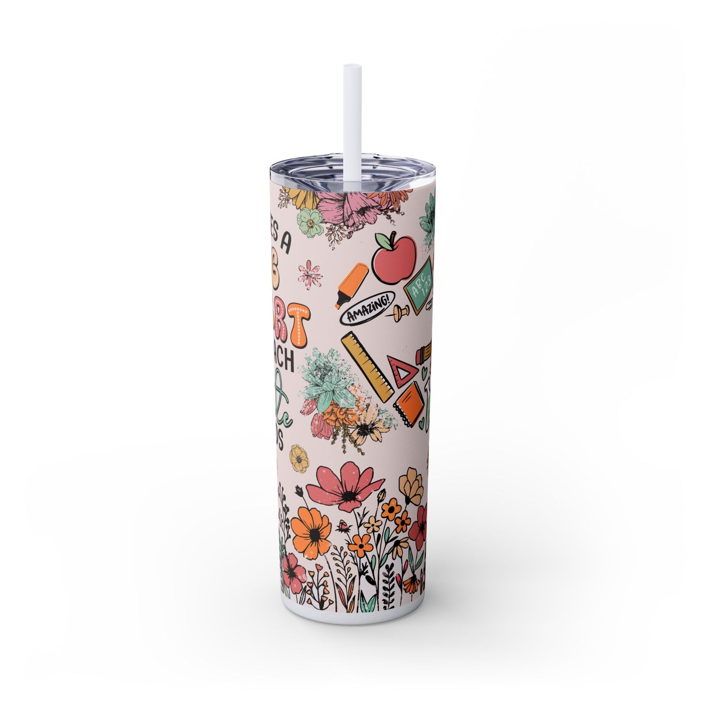 Heartfelt Teacher Tumbler, 20oz Skinny Drinkware, Floral Design, Gift for Educators, Inspirational Drinkware
