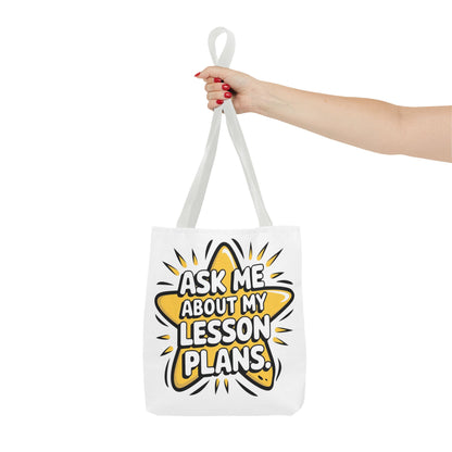 Teacher's Tote Bag - Ask Me About My Lesson Plans, School Gift, Teacher Appreciation, Classroom Essential, Educational Tote