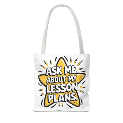 Teacher's Tote Bag - Ask Me About My Lesson Plans, School Gift, Teacher Appreciation, Classroom Essential, Educational Tote