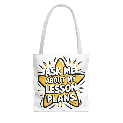 Teacher's Tote Bag - Ask Me About My Lesson Plans, School Gift, Teacher Appreciation, Classroom Essential, Educational Tote