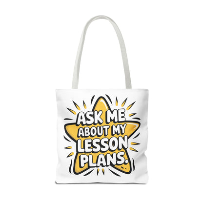 Teacher's Tote Bag - Ask Me About My Lesson Plans, School Gift, Teacher Appreciation, Classroom Essential, Educational Tote