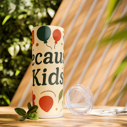Because Kids Colorful Teacher Tumbler - Fun Drinkware for Educators & Teachers, Perfect Gifts for Teachers, Teachers Day Gift, Teacher Appreciation