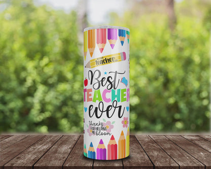 Best Teacher Ever Skinny Tumbler, 20oz, Colorful Teacher Gift, Back to School, Graduation, Appreciation Day, Cute Water Bottle